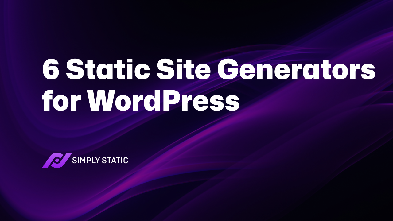 6 Tools zur Generierung statischer Websites für WordPress 3 6 Tools zur Generierung statischer Websites für WordPress