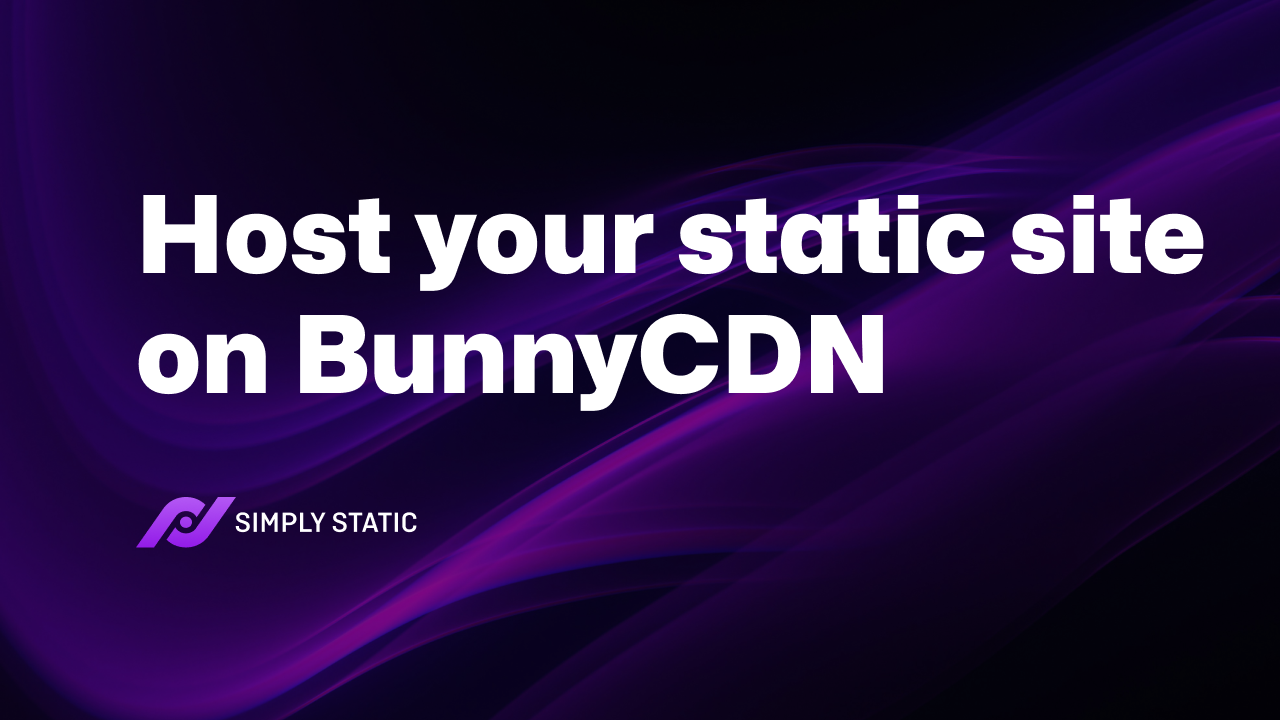 Hosten Sie Ihre statische Website mit Simply Static Pro auf BunnyCDN 10 Hosten Sie Ihre statische Website mit Simply Static Pro auf BunnyCDN
