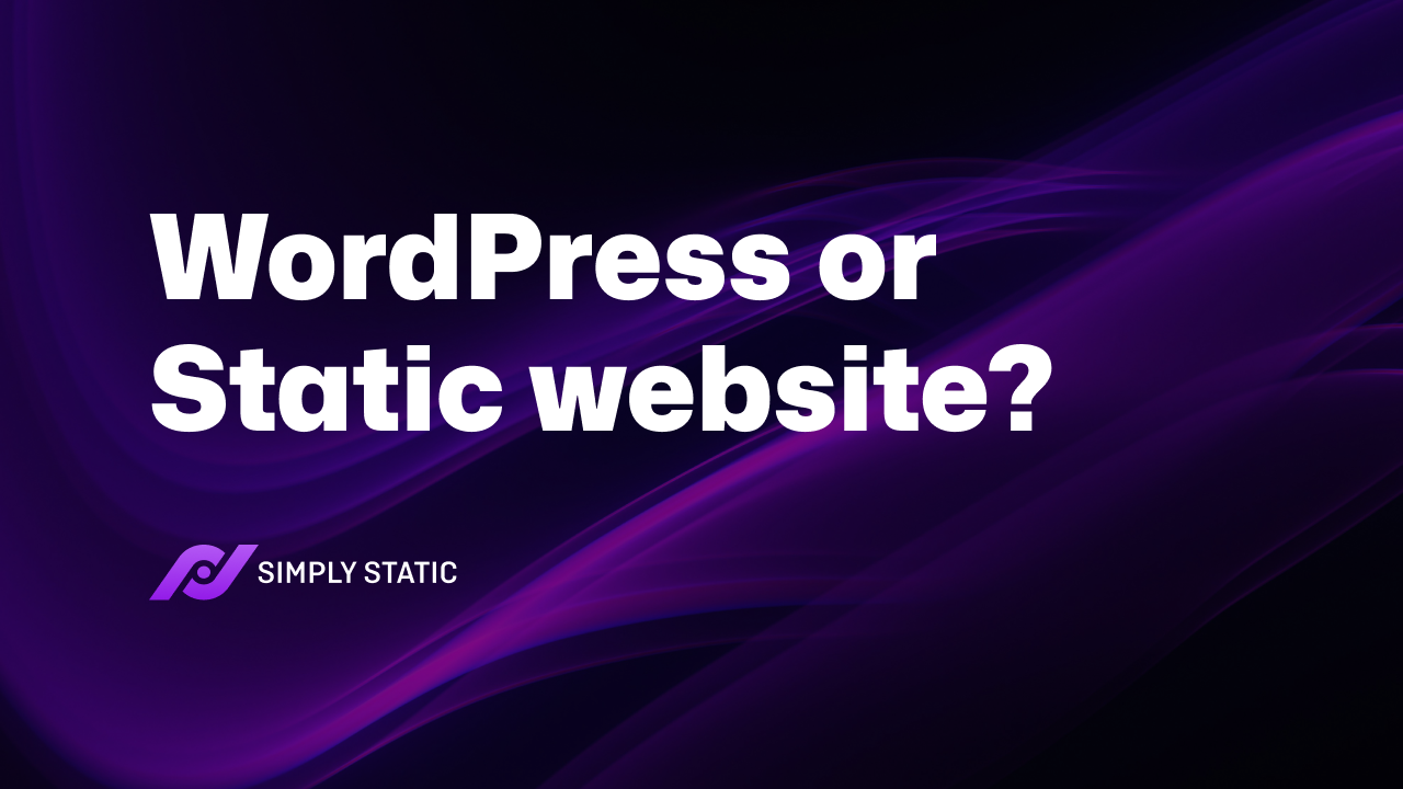 WordPress- oder statische Website: Welche Option ist die richtige für Sie?